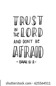 Trust In The Lord and Don't Be Afraid. Hand Lettered Quote. Bible Verse. Modern Calligraphy