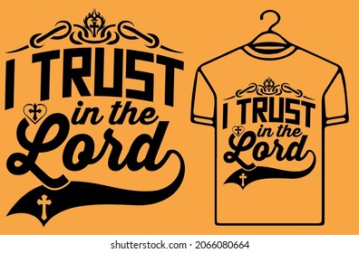 I trust in the lord religious tshirt design