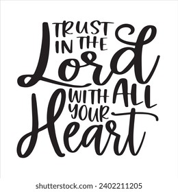 trust in the lord with your all heart background inspirational positive quotes, motivational, typography, lettering design