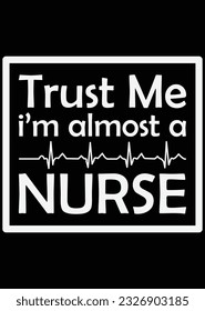 
Trust Me I'm Almost A Nurse Cut eps cut file for cutting machine