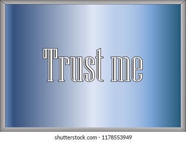 Trust me appeal on blue background Vector illustration