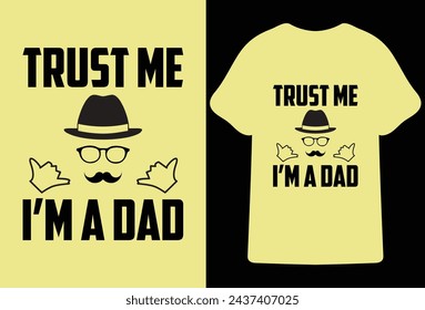 Trust Me I'm Dad,Fathers day t shirt design,Fathers day gift for dad t-shirt design set Vector file