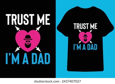 Trust Me I'm Dad,Fathers day t shirt design,Fathers day gift for dad t-shirt design set Vector file