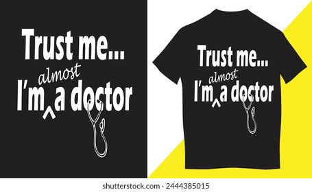Trust me doctor typography t-shirt design 