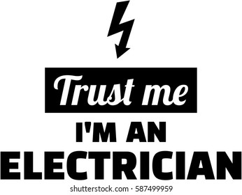 Trust me I am an Electrician