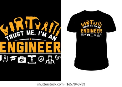 Trust me i'm an engineer T-Shirt design