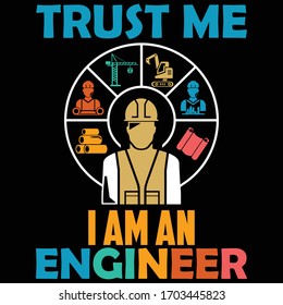 Trust me I'm and Engineer-Engineer saying t-shirt clothing poster sticker-Engineer's Day T-shirt