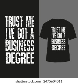 trust me i've got a business degree