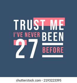 Trust me I've never been 9 before, 9th Birthday