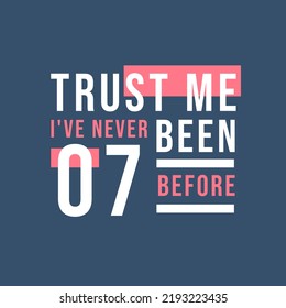 Trust me I've never been 7 before, 7th Birthday