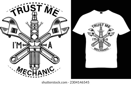  Trust Me I'm A Mechanics T-Shirt Design 