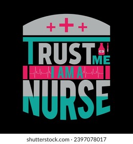 Trust me I  am a nurse