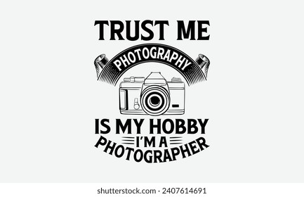 Trust Me Photography Is