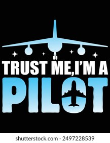 Trust me I'm a Piolot tshirt design vector illustration