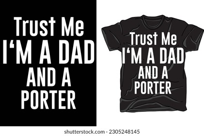 Trust Me Porter Dad,Personalised Papa Sweatshirt, Dad T-Shirt, Father's Day Gift, Custom Name Papa Hoodie, Pregnancy Announcement, New Dad Gift, Dad To Be Gifts