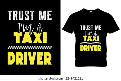 trust me I'm a taxi driver t shirt  design