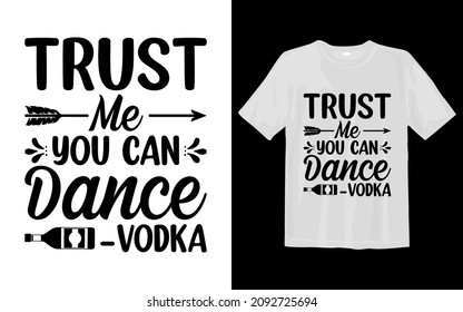 Trust Me, You Can Dance -VODKA