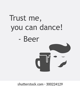 "Trust Me You Can Dance" -Beer Card with Icon - Background Design Template