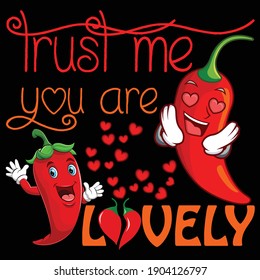 Trust me you are Lovely. Valentine design for t shirt