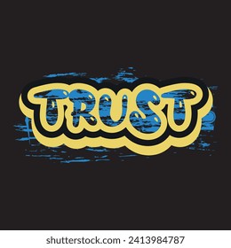 Trust motivational and inspirational quotes lettering typography t shirt design