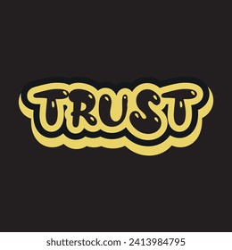 Trust motivational and inspirational quotes lettering typography t shirt design