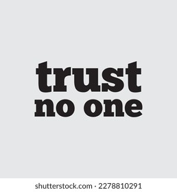 Trust no one. Hand written lettering in circle shape.