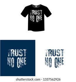 trust no one slogan - t-shirt design.