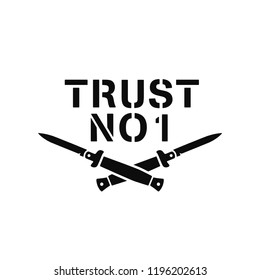 Trust no one t-shirt minimalist design. Crossed knives silhouette and typography inscription. Design element for prints posters stickers emblems. Vector vintage illustration.