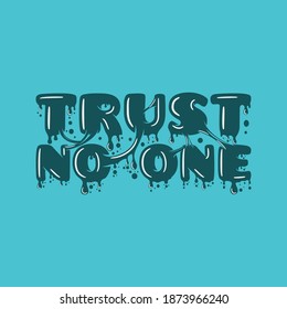 Trust No One. Unique and Trendy Poster Design.