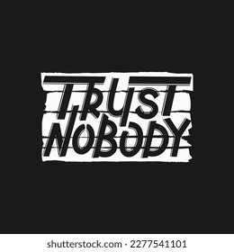 Trust Nobody Wallpaper Download  MobCup