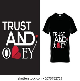 TRUST AND OBEY, T-SHIRT DESIGN
