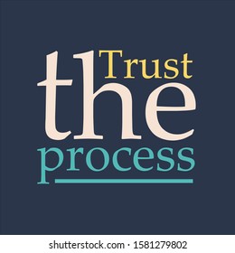 Trust the process. Bright colored letters. Modern hand drawn lettering. Colorful lettering for postcards  Stylish font typography Abstract.
