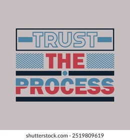 Trust the Process – Encouraging Motivational Stock Vector