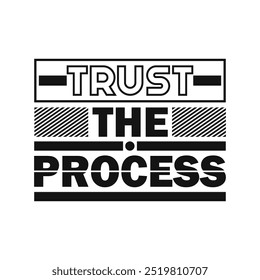 Trust the Process – Encouraging Motivational Stock Vector