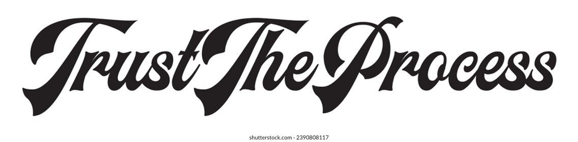 trust the process text on white background.