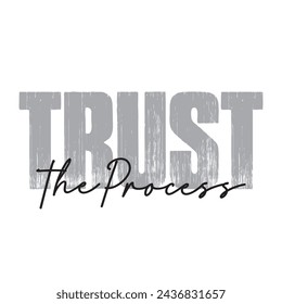 trust the process text on white background.