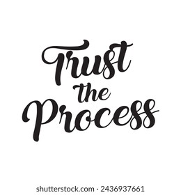 trust the process text on white background.