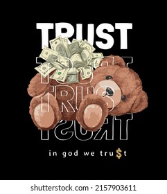 trust slogan with money stuffed bear doll vector illustration on black background