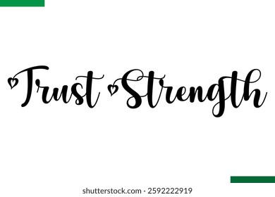 Trust Strength Design Typography positive Text