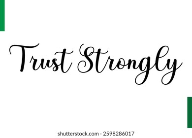 Trust Strongly Positive quote text Saying