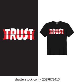 Trust  t shirt template ,Graphics design, Vector illustration.