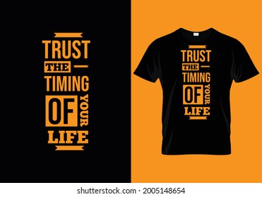 Trust The Timing Of Your Life Creative T Shirt Design Template 