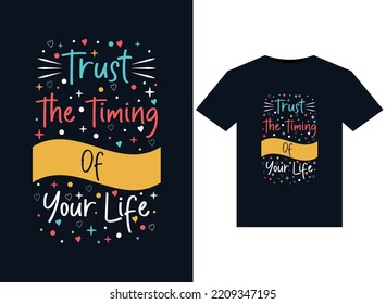 Trust the timing of your life illustrations for the print-ready T-Shirts design