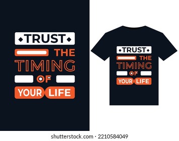 Trust the timing of your life illustrations for print-ready T-Shirts design