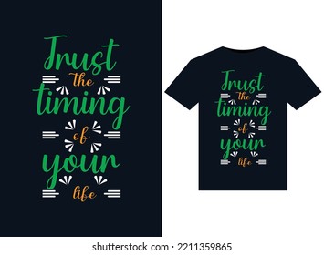 Trust the timing of your life illustrations for print-ready T-Shirts design