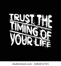 Trust the timing of your life typography quotes premium vector