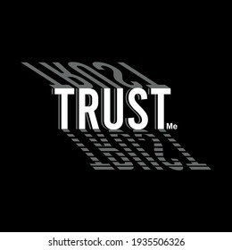trust, typography stylish graphic design, for tshirt print, vector illustration