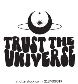 trust the universe background inspirational quotes typography lettering design