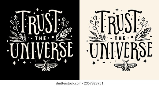 Confía en la inscripción del universo. Citas espirituales para mujeres. Estética de la energía femenina divina. Diseño de camisetas de texto y vector de impresión autoamado.