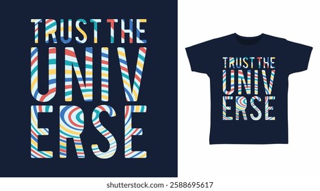 Trust the universe typography hand drawn, vector ready for print on t-shirt and other uses.